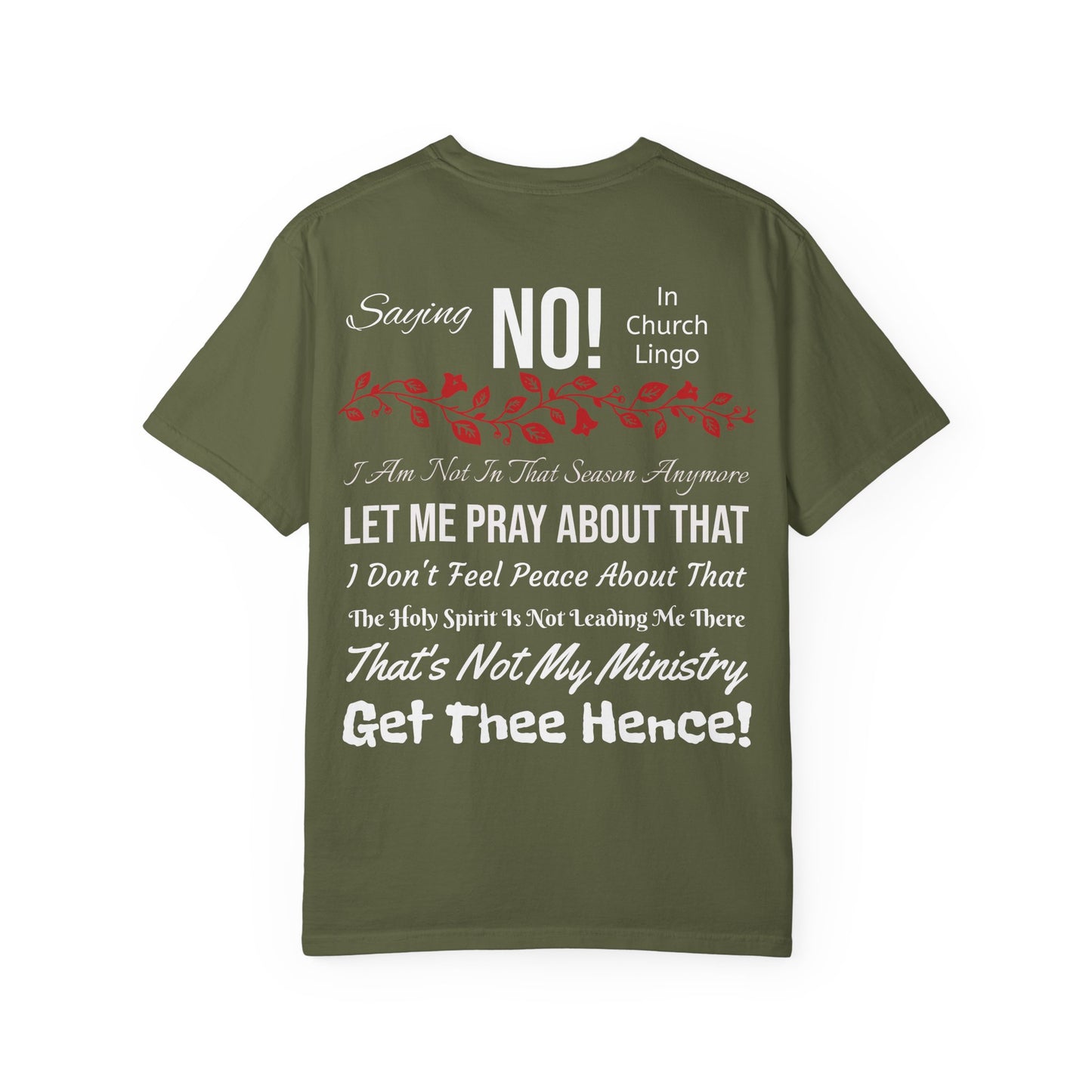 Saying No! In Church Lingo-Unisex Garment-Dyed T-shirt- White Letters