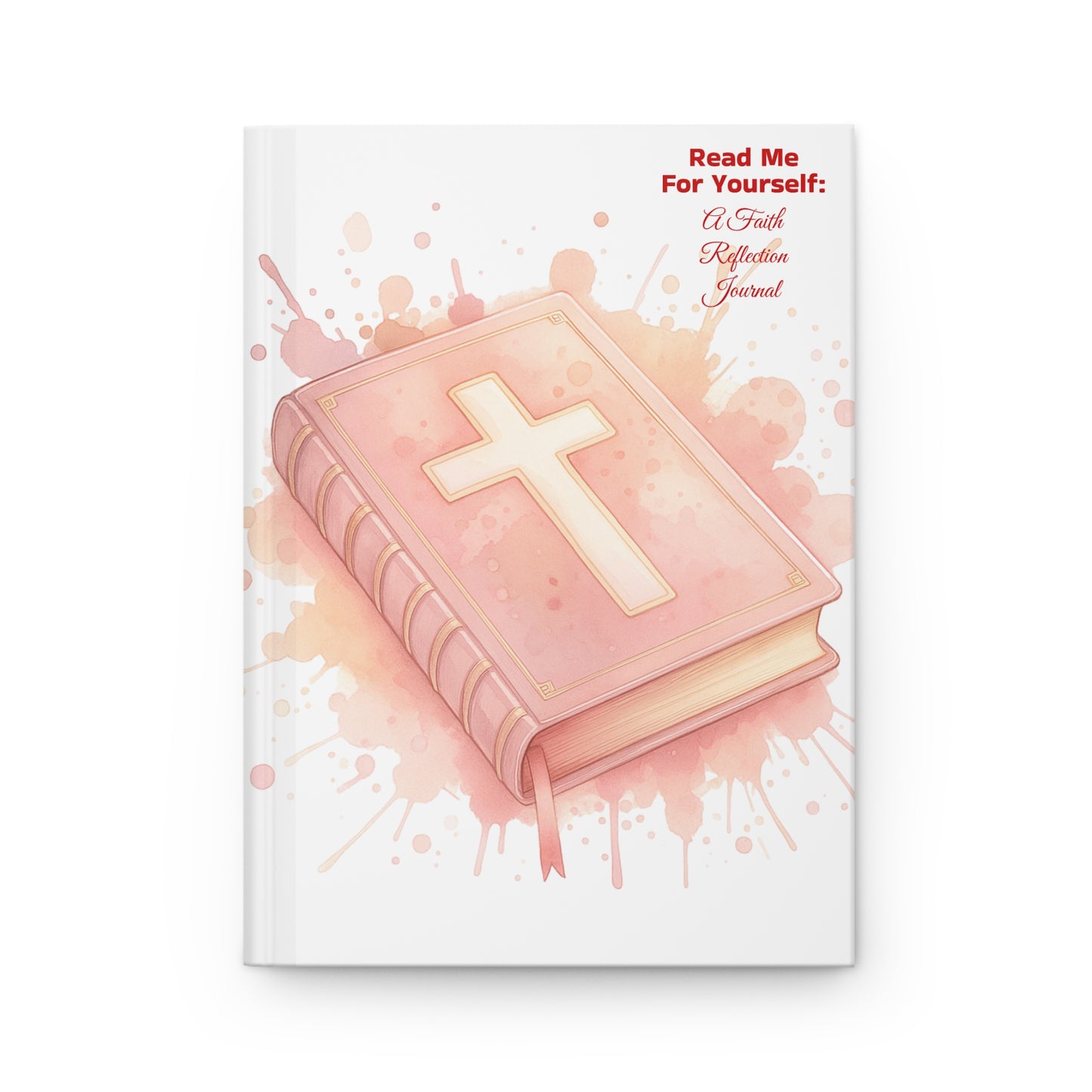 Read Me For Yourself: A Faith Reflection Journal- Pink