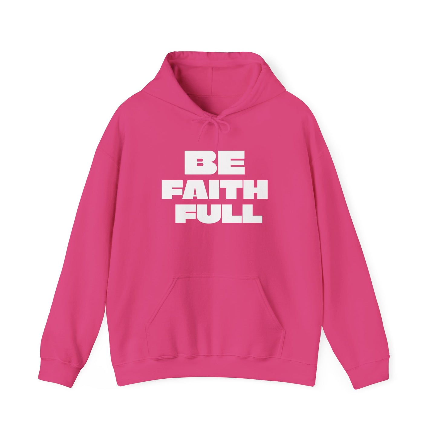 Be Faith Full Unisex Heavy Blend™ Hooded Sweatshirt- White Letters
