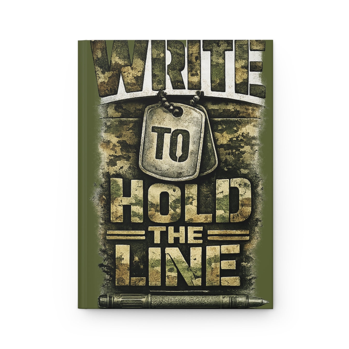 Write To Hold The Line- A Faith Reflection Journal- Army Green