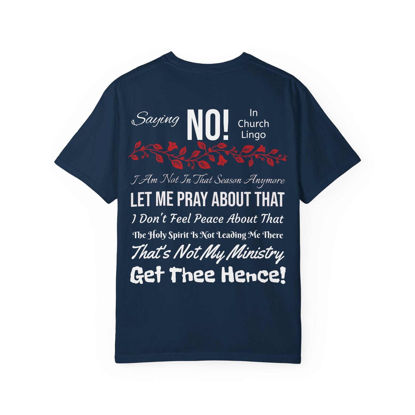 Saying No! In Church Lingo-Unisex Garment-Dyed T-shirt- White Letters