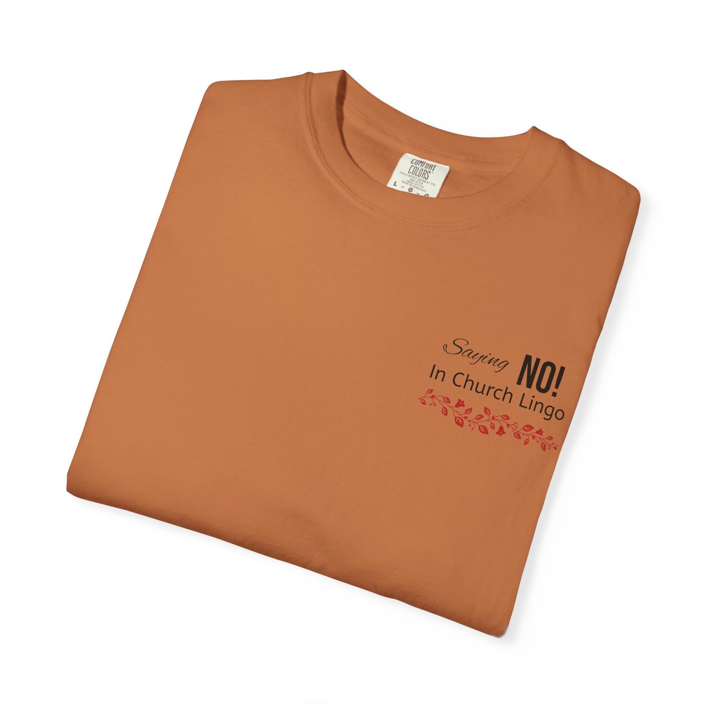 Saying No! In Church Lingo-Unisex Garment-Dyed T-shirt