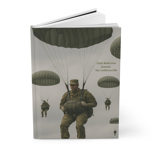 The Unfiltered Me: Journals Of The Journey- The Paratrooper