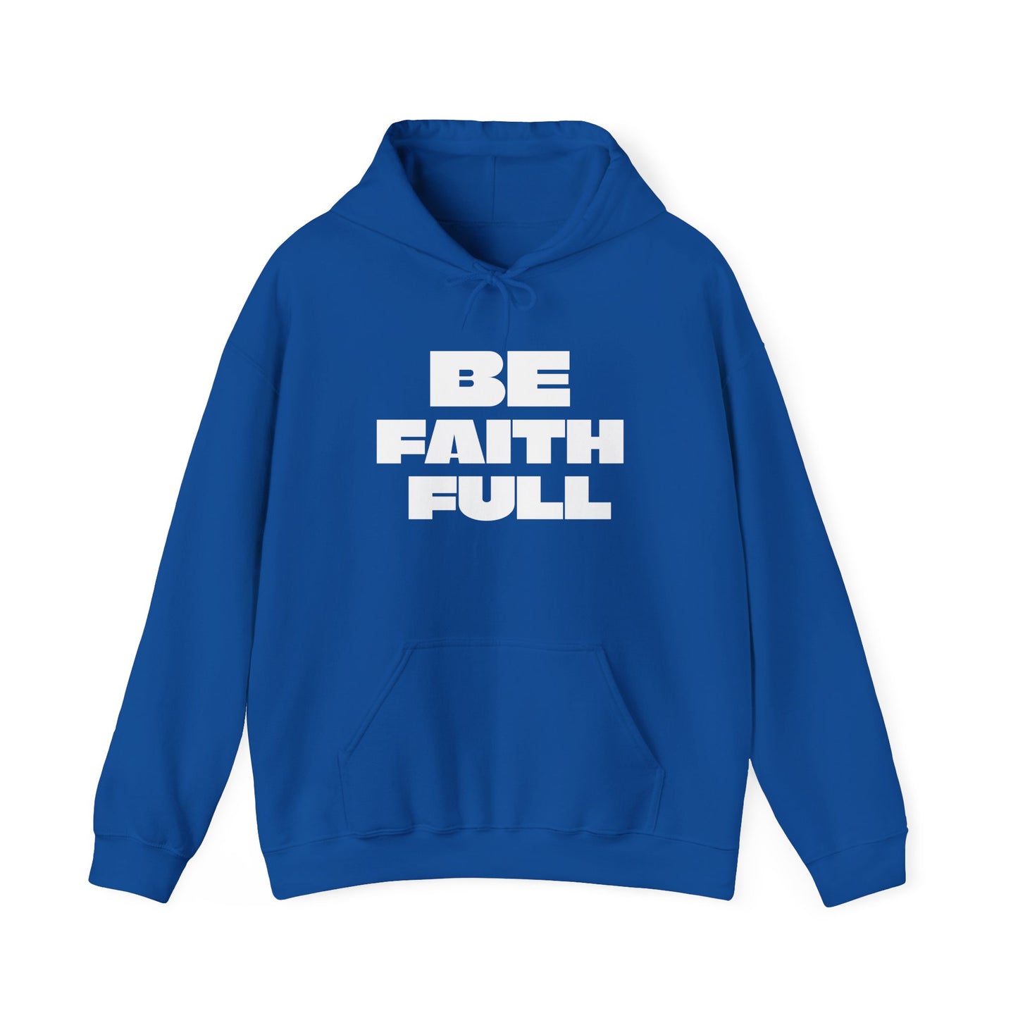 Be Faith Full Unisex Heavy Blend™ Hooded Sweatshirt- White Letters