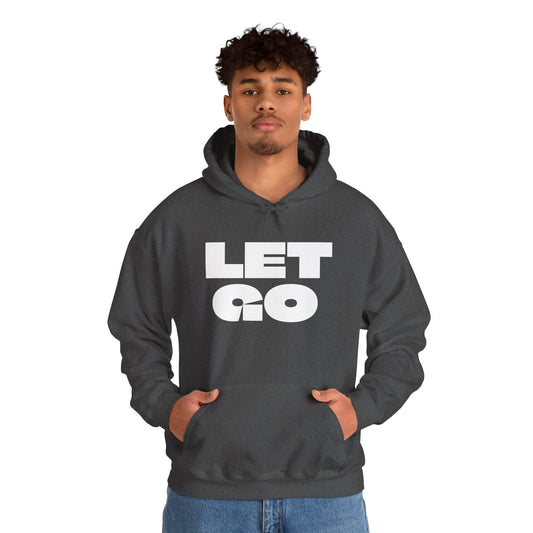 Let Go Unisex Heavy Blend™ Hooded Sweatshirt- White Letters