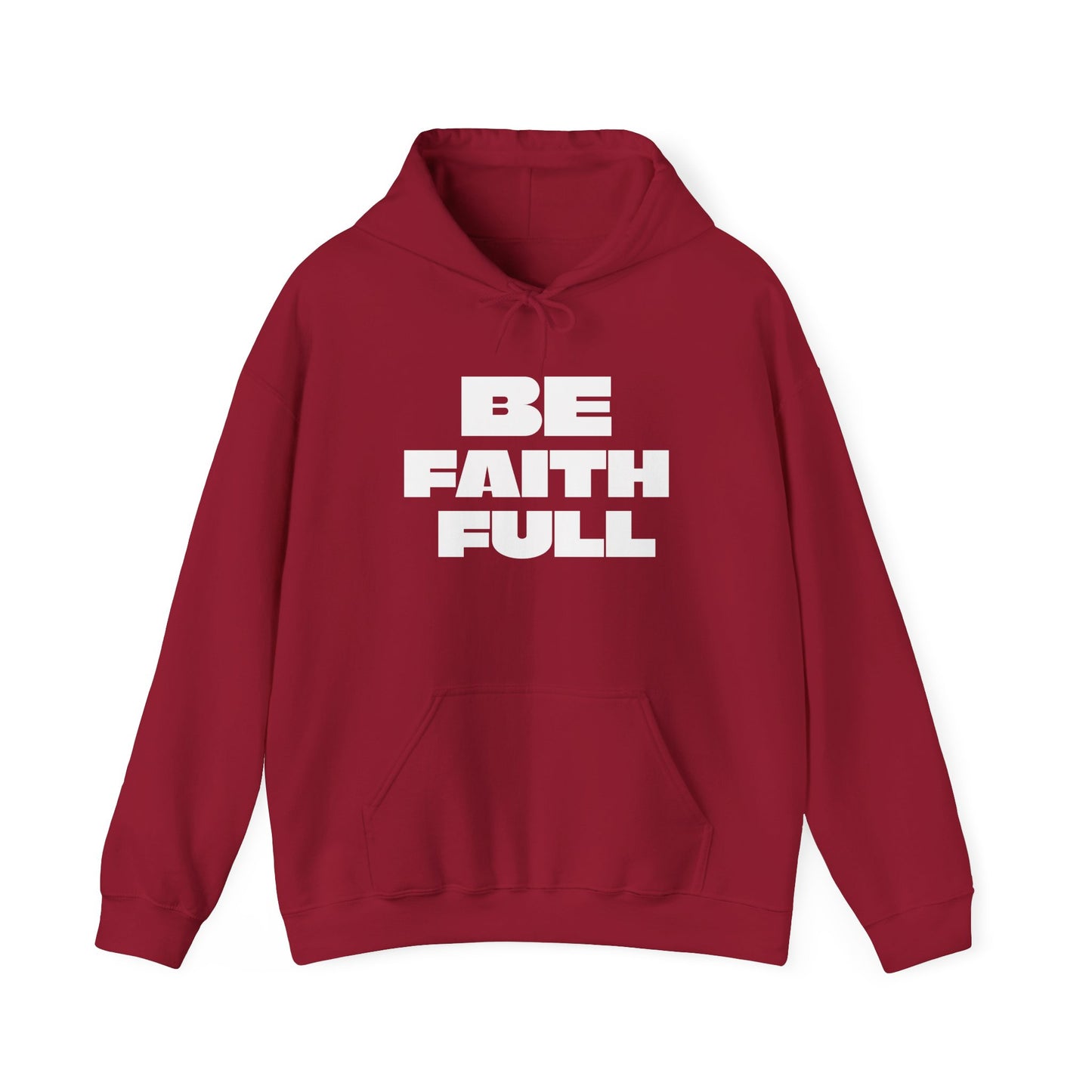 Be Faith Full Unisex Heavy Blend™ Hooded Sweatshirt- White Letters