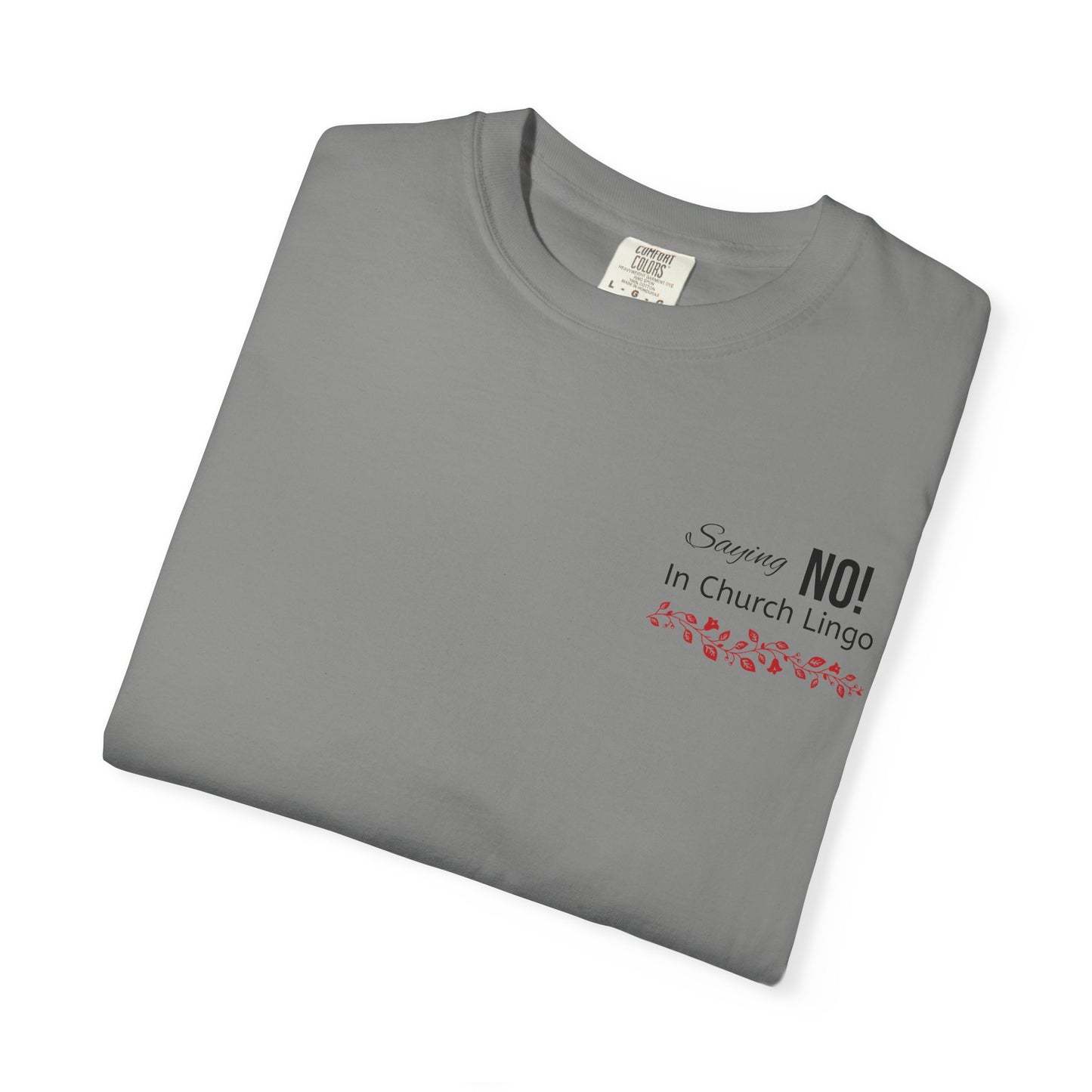 Saying No! In Church Lingo-Unisex Garment-Dyed T-shirt