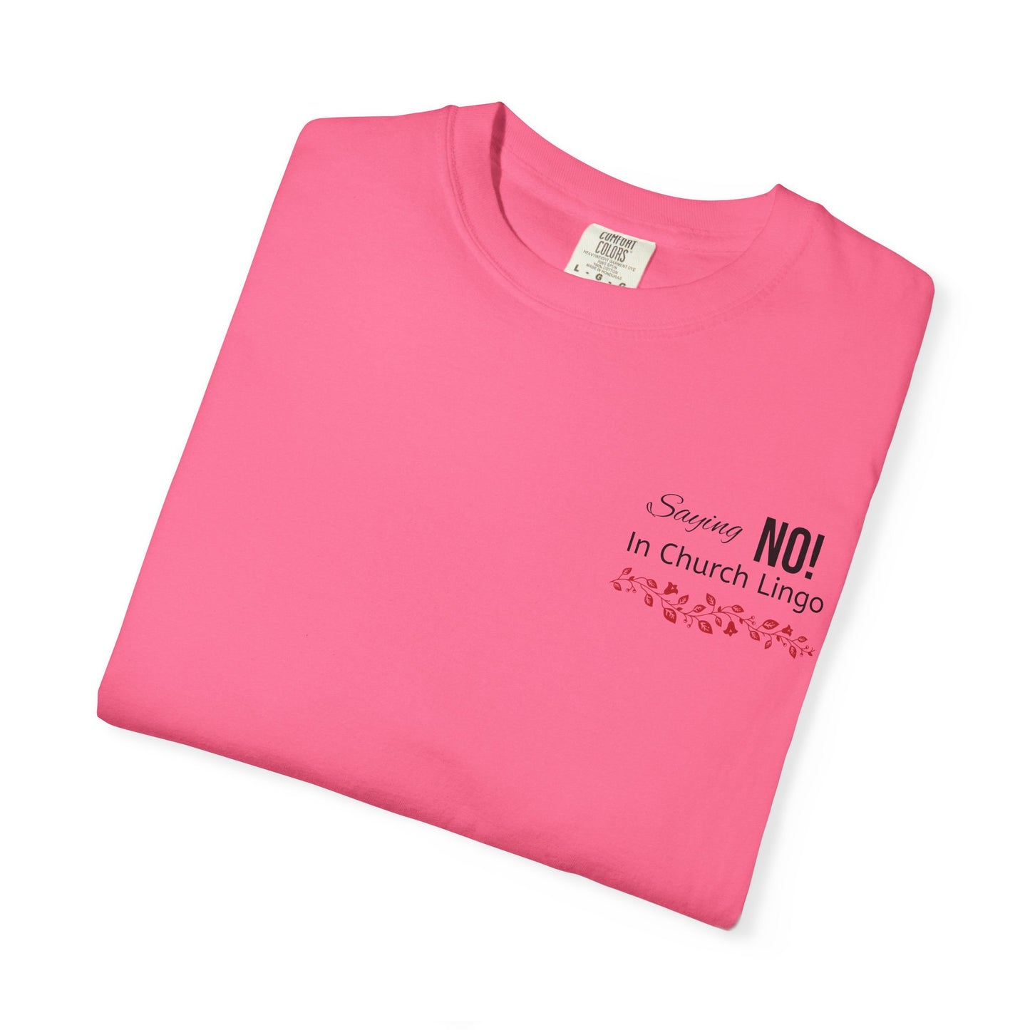 Saying No! In Church Lingo-Unisex Garment-Dyed T-shirt