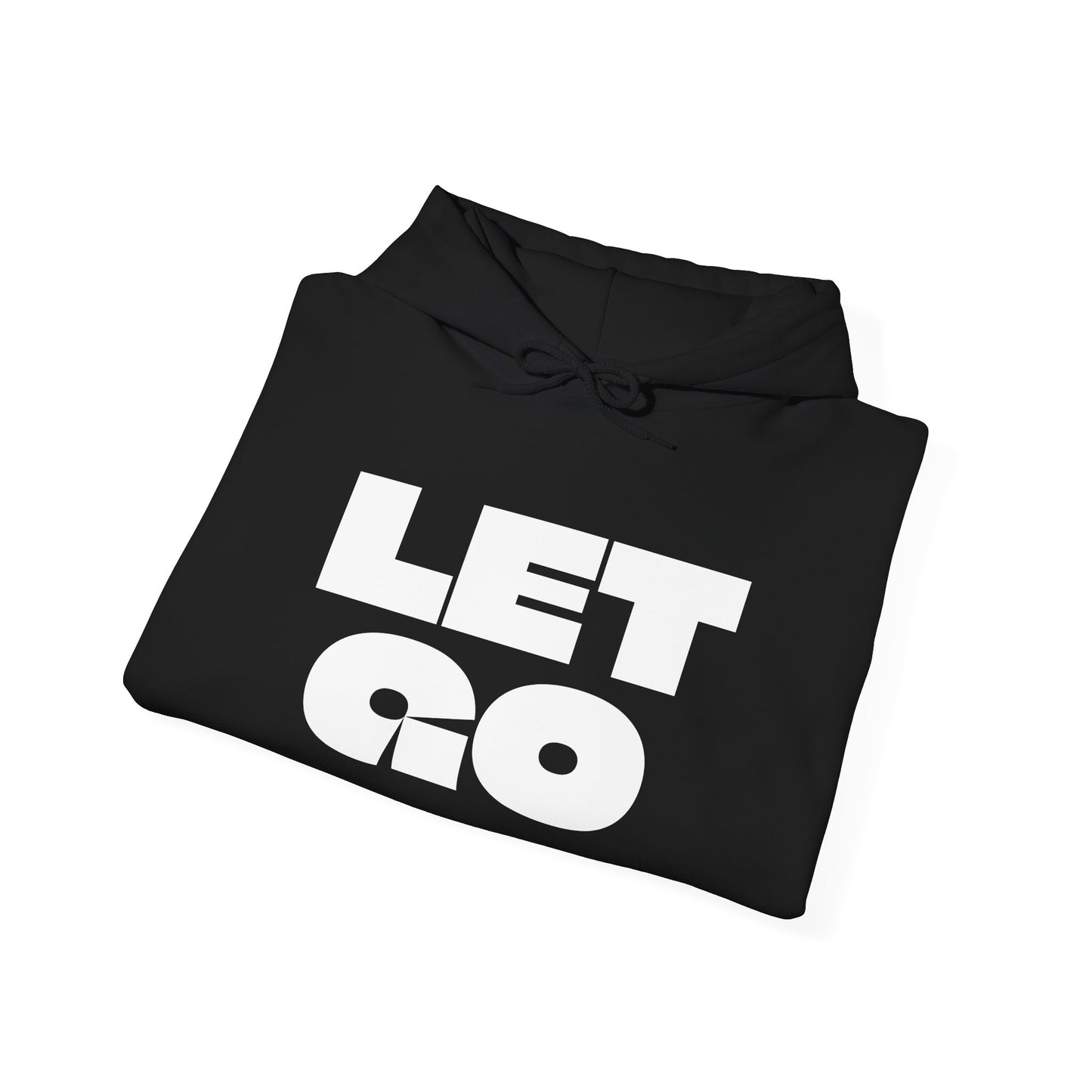 Let Go Unisex Heavy Blend™ Hooded Sweatshirt- White Letters