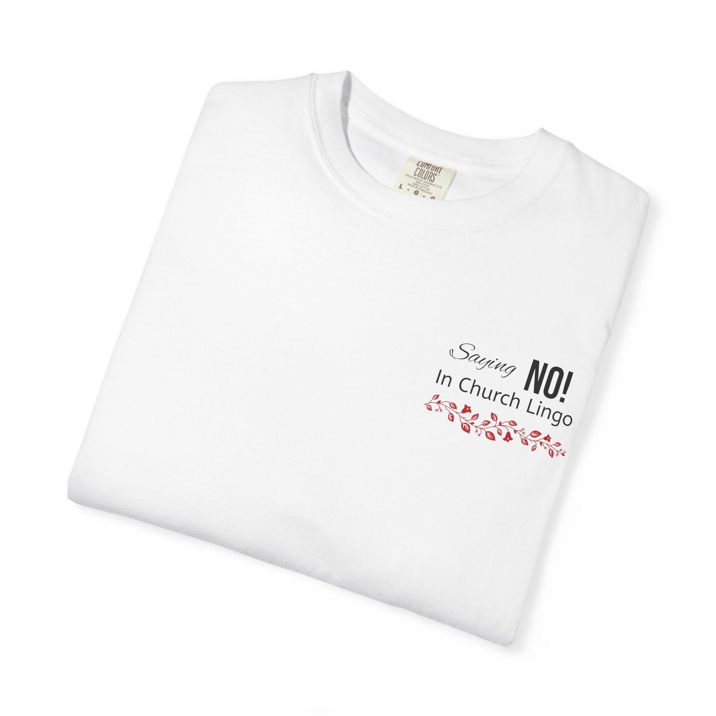 Saying No! In Church Lingo-Unisex Garment-Dyed T-shirt