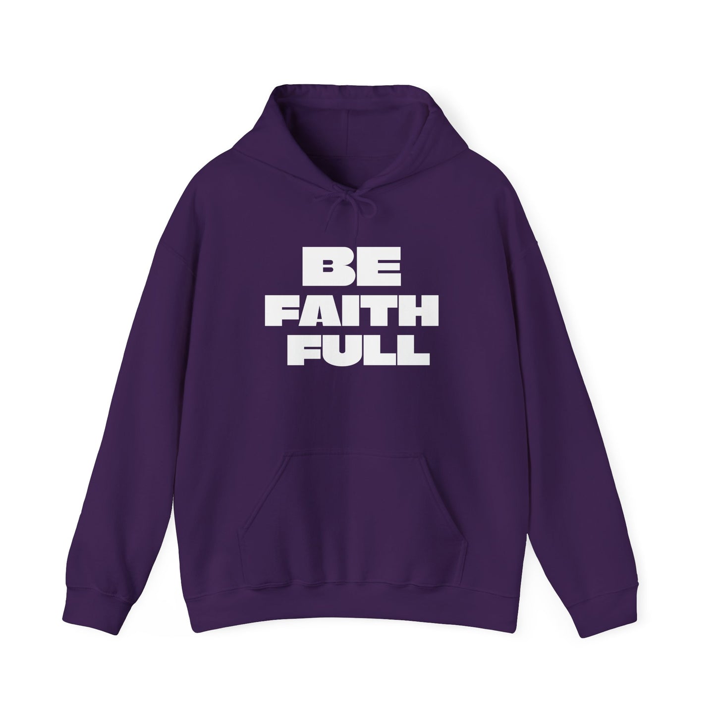 Be Faith Full Unisex Heavy Blend™ Hooded Sweatshirt- White Letters