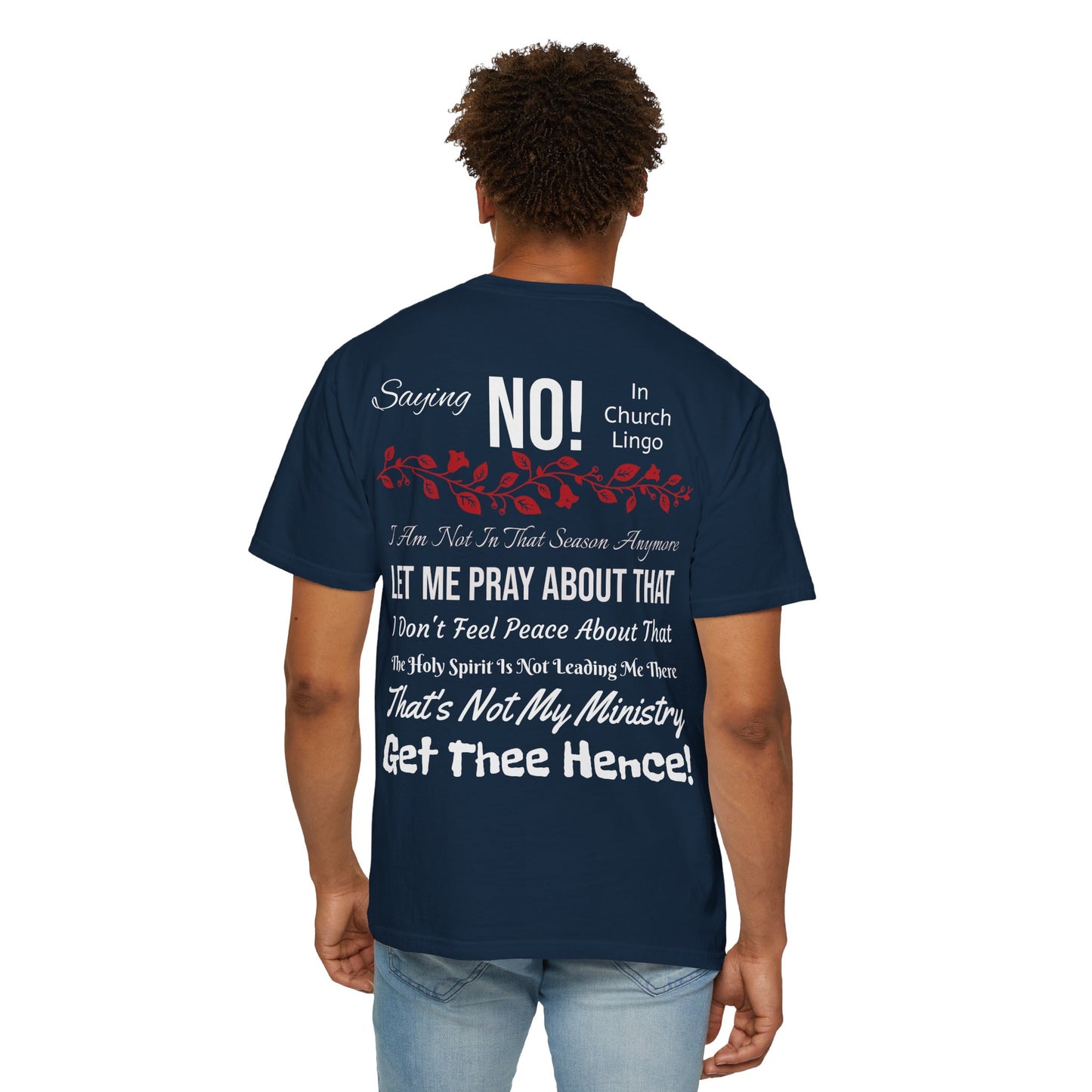 Saying No! In Church Lingo-Unisex Garment-Dyed T-shirt- White Letters
